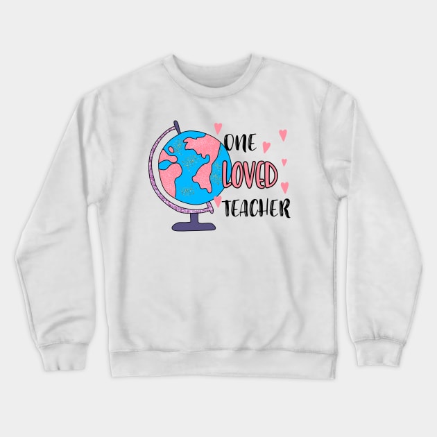 One Loved Teacher Crewneck Sweatshirt by Satic